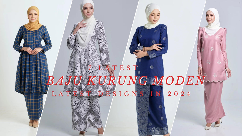 7 Latest Baju Kurung Moden Latest Designs in 2024