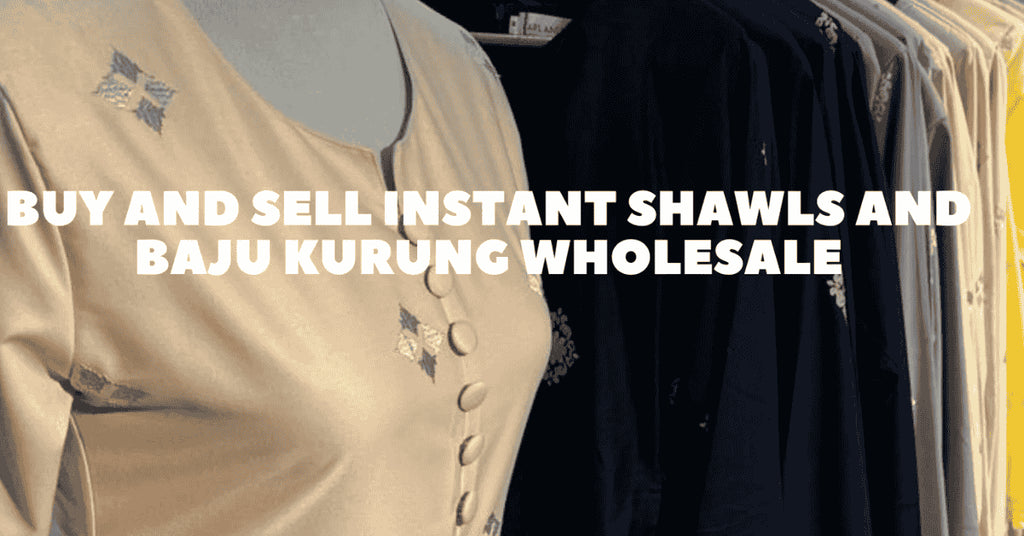 Buy and Sell Instant Shawls and Baju Kurung wholesale