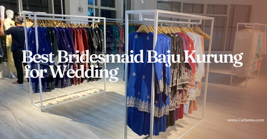 Best Bridesmaid Baju Kurung Dress for Wedding