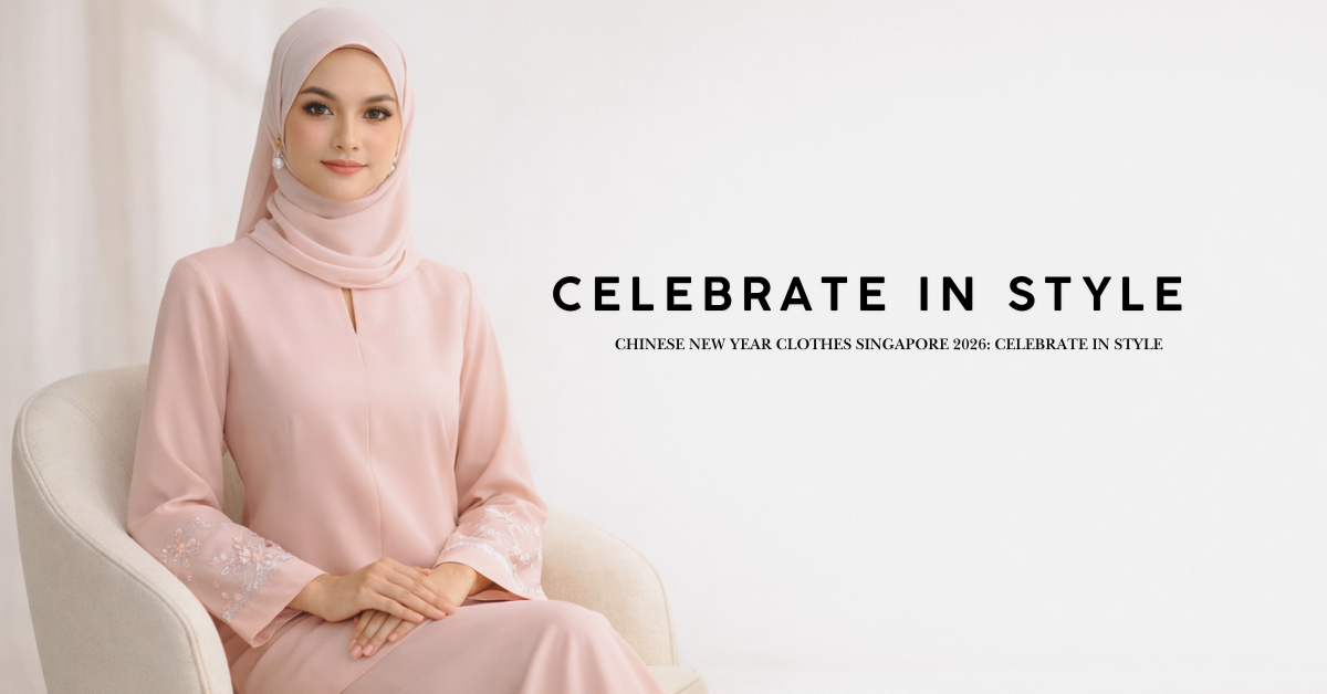Chinese New Year Clothes Singapore 2026: Celebrate in Style